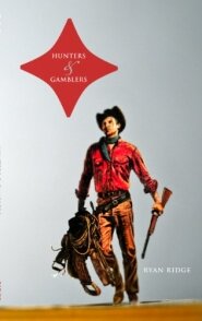 Hunters & Gamblers by Ryan Ridge