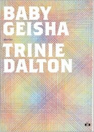 Baby Geisha by Trini Dalton